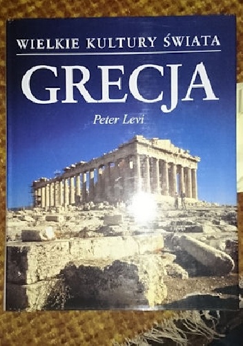 Wielkie Kultury Świata - Grecja