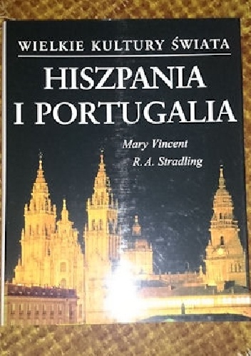 Wielkie Kultury Świata -  Hiszpania i Portugalia