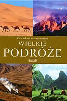 Wielkie podróże Czas odkryć jeszcze nie minął - Piotr Małyszko