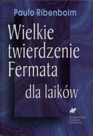 Wielkie twierdzenie Fermata dla laików - Paulo Ribenboim