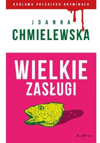 Wielkie zasługi - Joanna Chmielewska