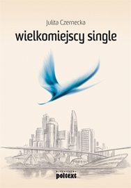 Wielkomiejscy single - Julita Czernecka