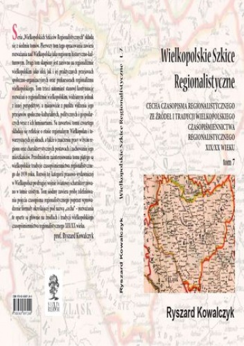 Wielkopolskie szkice regionalistyczne t. 7 - Ryszard Kowalczyk