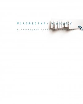 Wielogłos. Krystyna Miłobędzka w recenzjach, szkicach, rozmowach - Krystyna Miłobędzka