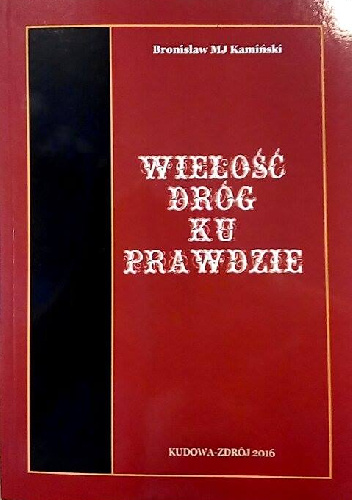Wielość dróg ku prawdzie - Bronisław Kamiński