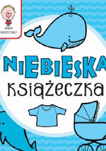Wiem wszystko - Niebieska Książeczka - Joanna Babula