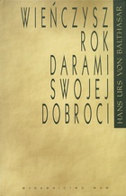 Wieńczysz rok darami swojej dobroci - Hans Urs von Balthasar