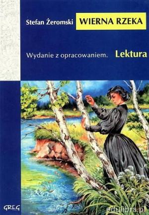 Wierna rzeka - Stefan Żeromski