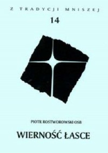 Wierność łasce - Piotr Rostworowski