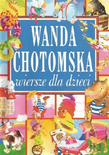 Wiersze dla dzieci - Wanda Chotomska