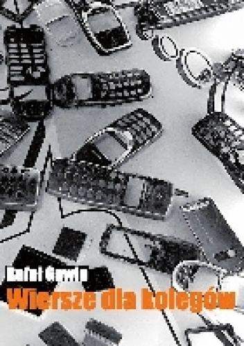 Wiersze dla kolegów - Rafał Gawin