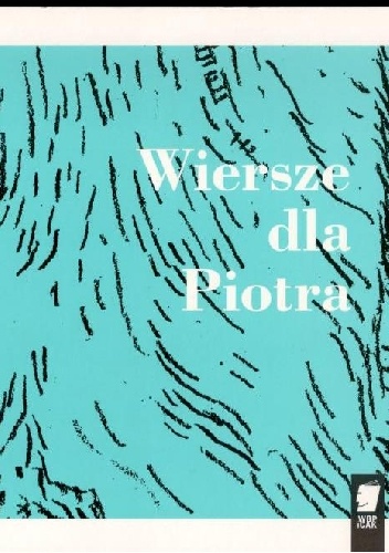 Wiersze dla Piotra