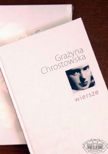 Wiersze - Grażyna Chrostowska