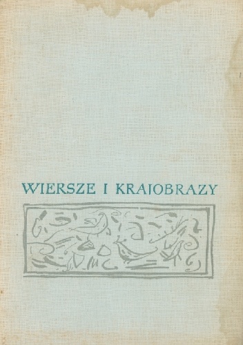 Wiersze i Krajobrazy - Wydanie zbiorowe - ANTOLOGIA