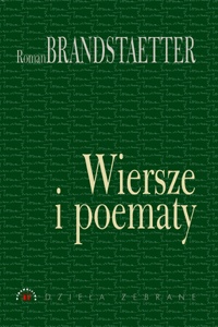 Wiersze i poematy - Roman Brandstaetter