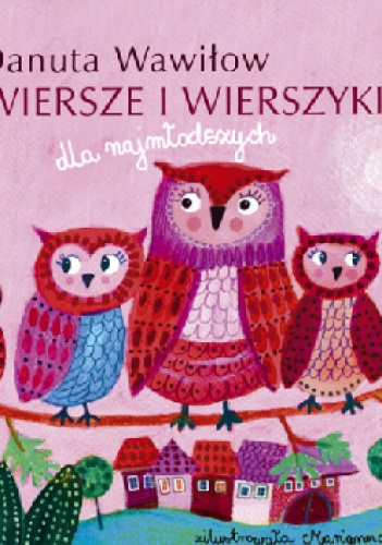 Wiersze i wierszyki dla najmłodszych - Danuta Wawiłow