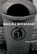 Wiersze - Maciej Bieniasz