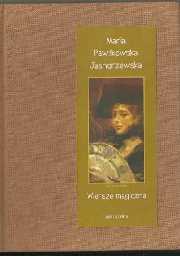 Wiersze magiczne - Maria Pawlikowska-Jasnorzewska