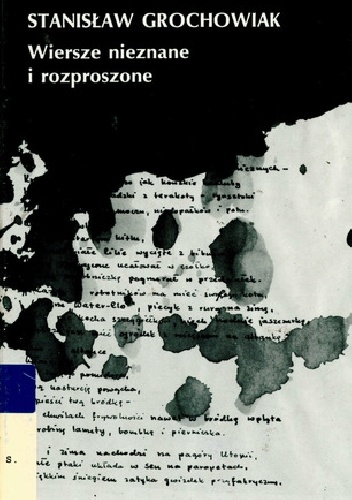 Wiersze nieznane i rozproszone - Stanisław Grochowiak