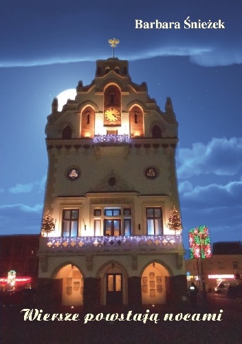 Wiersze powstają nocami - Barbara Śnieżek