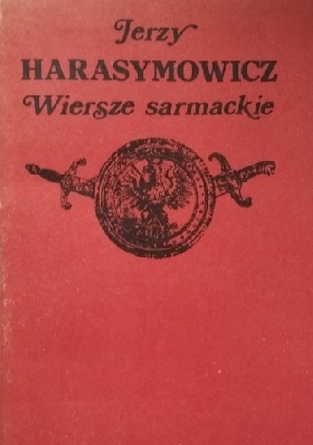 Wiersze sarmackie - Jerzy Harasymowicz