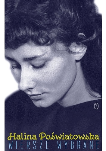 Wiersze wybrane - Halina Poświatowska