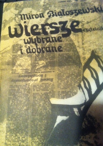 Wiersze wybrane i dobrane - Miron Białoszewski
