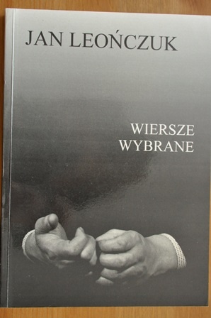 Wiersze wybrane - Jan Leończuk