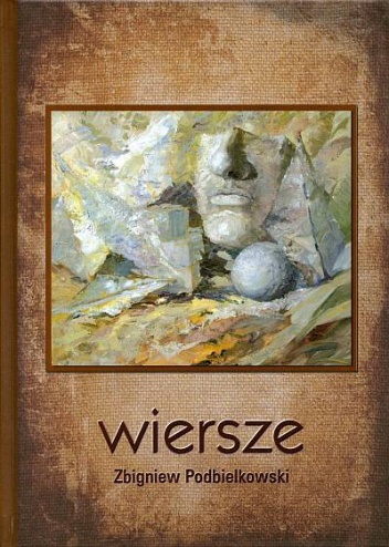 Wiersze - Zbigniew Podbielkowski