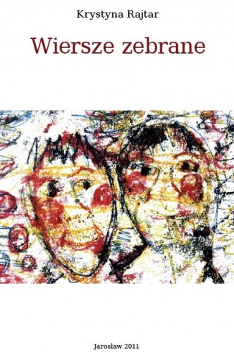 Wiersze zebrane - Krystyna Rajtar