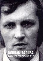 Wiersze zebrane, t.1 - Bohdan Zadura