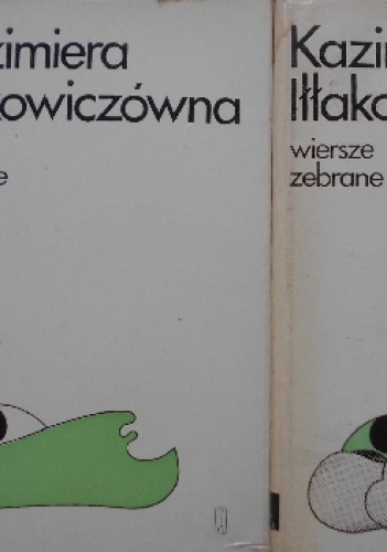 Wiersze zebrane tom 1 i 2 - Kazimiera Iłłakowiczówna