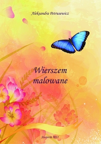 Wierszem malowane - Aleksandra Petrusewicz