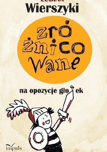 Wierszyki zróżnicowane na opozycje głosek: dentalizowanych dźwięcznychbezdźwięcznych w–f – ch, k–g – t–d, r – l - Monika Lubina