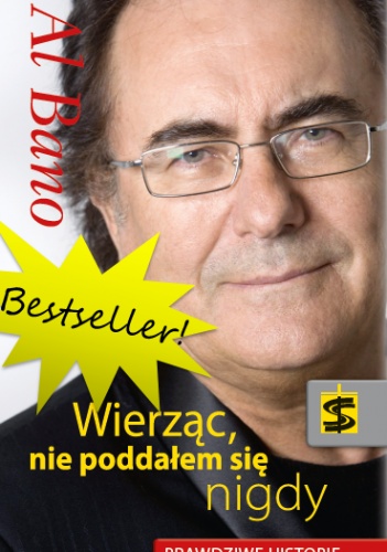 Wierząc nie poddałem się nigdy - Al Bano