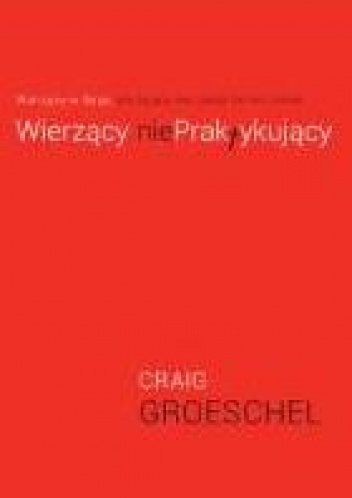 Wierzący niepraktykujący. - Craig Groeschel