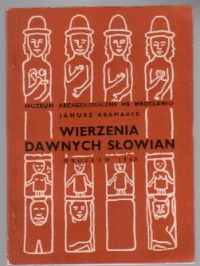 Wierzenia dawnych Słowian - Janusz Kramarek