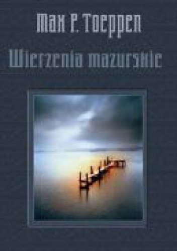 Wierzenia mazurskie - MAX P. TOEPPEN