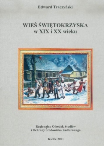 Wieś świętokrzyska w XIX i XX wieku - Edward Traczyński