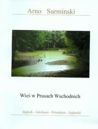 Wieś W Prusach Wschodnich - Arnold Surminski, Jan Załuska