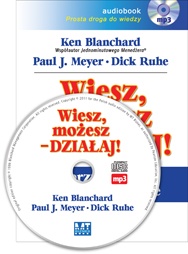 Wiesz, możesz – DZIAŁAJ! - Ken Blanchard