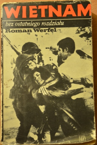 Wietnam bez ostatniego rozdziału - Roman Werfel