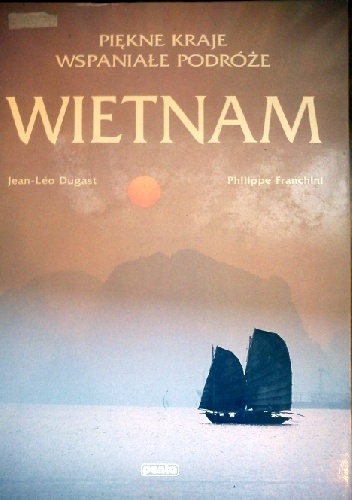 Wietnam - Jean-Léo Dugast, Philippe Franchini