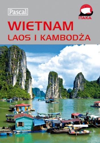Wietnam Laos i Kambodża. Przewodnik ilustrowany - praca zbiorowa