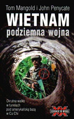 Wietnam : podziemna wojna - Tom Mangold, John Penycate
