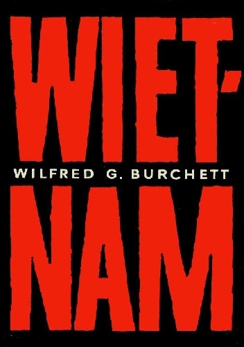 Wietnam - Wilfred G. Burchett