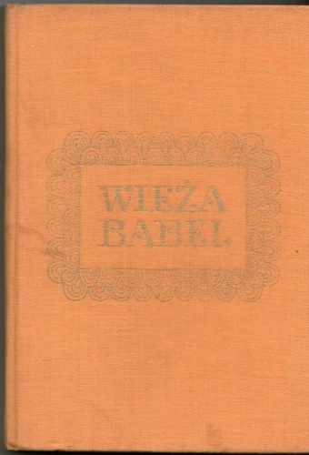 Wieża Babel. Legendy i mity starożytnego Bliskiego Wschodu - Aladar Dobrovits, László Kákosy