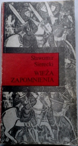 Wieża Zapomnienia - Sławomir Sierecki