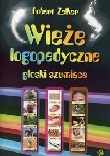 Wieże logopedyczne Głoski szumiące - Robert Zelker