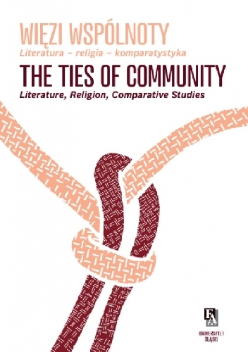 Więzi wspólnoty. Literatura-religia-komparatystyka